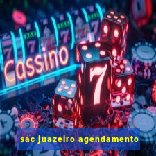 sac juazeiro agendamento